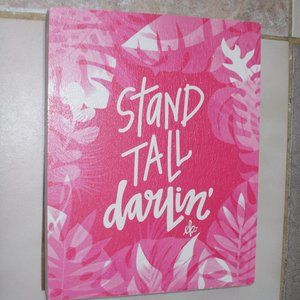 EUC, "Stand Tall Darling" art on wood